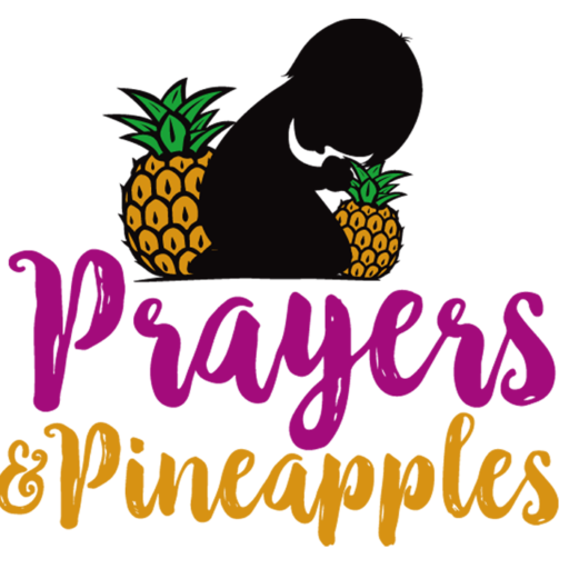 Prayers & Pineapples